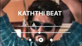 Kaththi beat  vijaythalapathy  Bgm [upl. by Lihcox]