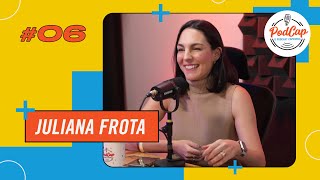 Dicas de Educação Financeira com a Juliana Frota  PodCap 6 [upl. by Travis726]