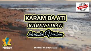 KARAOKE VERSION Karam Ba Ati  KAREN LIBAU [upl. by Manvil]