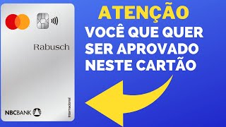 URGENTE👉VOCÊ que quer o cartão de crédito Rabusch mastercard do banco NBC veja como ser aprovado [upl. by Yaya678]