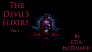 The Devils Elixirs by ETA Hoffmann  Volume 1 Audiobook  A Masterpiece of Gothic Horror [upl. by Ardnu]