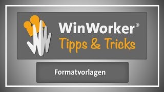 WinWorker Tipps amp Tricks E39 Formatvorlagen [upl. by Noivart]