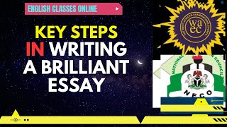 KEY STEPS IN WRITING A BRILLIANT ESSAY  LEARN FROM A SAMPLE WASSCE ESSAY [upl. by Kisor]