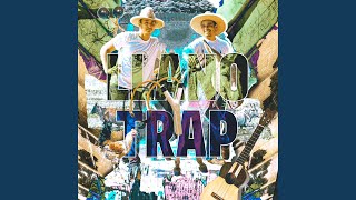 Llano amp Trap [upl. by Giffie]