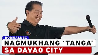 Romualdez Nagmukhang TANGA sa Davao City [upl. by Carmina]