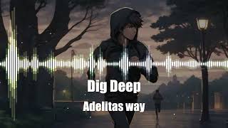 Adelitas Way  Dig Deep [upl. by Sirroned]