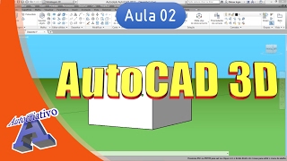 Curso de AutoCAD 3D  Aula 0225  Interface e Primeiros  Autocriativo [upl. by Atinehs]