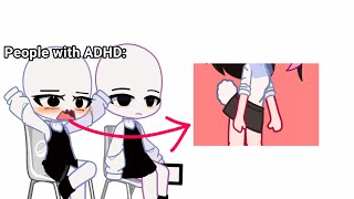 People With ADHD Watching Gacha Videos 😵‍💫 [upl. by Larret]