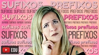 SUFIXOS E PREFIXOS  AMPLIE SEU VOCABULÁRIO [upl. by Eahsram]