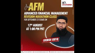 ACCA  AFM Revision Marathon Session  September 2023  Luqman Rafiq  Escribir Academy [upl. by Chadd971]