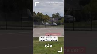 Plane crashes into car on emergency landing at Texas airport [upl. by Analart]