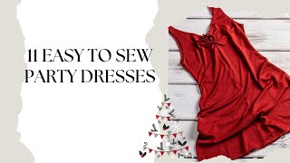 11 Easy To Sew Party Dresses [upl. by Matless]