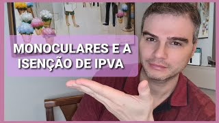 ISENÇÃO DE IPVA  VISÃO MONOCULAR [upl. by Sille704]