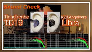 Tiandirenhe TD19 vs KZ amp Angelears Libra IEMs Chinese InEar Sound Comparison 中華イヤホン音比較 [upl. by Bluefield487]