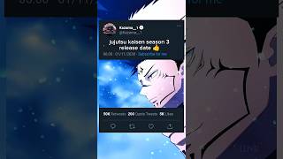 jujutsu kaisen season 3 release date🤯🔥 jujutsukaisen jujusukaisenedit animeshorts animeedit [upl. by Ivel]