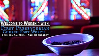 Ash Wednesday Worship February 14 2024 [upl. by Ahseal]