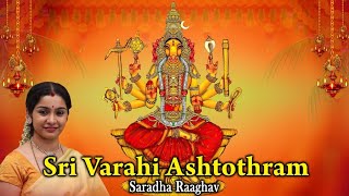 Sri Varahi Ashtotharam  Sanskrit   Saradha Raaghav [upl. by Ricca]