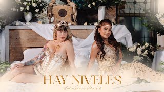 Leslie Shaw x MarisolYLaMagiaDelNorte  Hay Niveles [upl. by Anehsat]