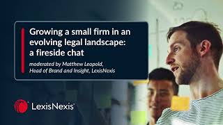 Growing a small firm in an evolving legal landscape [upl. by Leta]