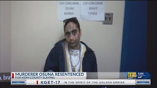 Murderer Osuna resentenced for Kern County slaying [upl. by Rodger]