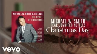 Michael W Smith  Christmas Day Lyric Video ft Jennifer Nettles [upl. by Ahsinyd]