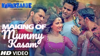 Making Of Mummy Kasam Video  NAWABZAADE  Raghav  Punit  Dharmesh  Sanjeeda [upl. by Koosis785]