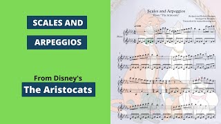 Scales and Arpeggios – Disney’s “The Aristocats” Piano Sheet Music [upl. by Aserehc768]