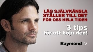 Raymond Ahlgren  Låg självkänsla är roten till mycket ont i våra liv [upl. by Sioux]