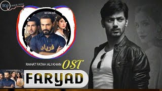 Faryad  Ost Lyrics   Pakistani Drama Songs  Rahat Fateh Ali Khan [upl. by Aicatsal]