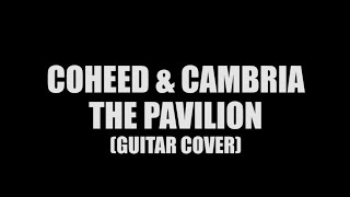 Coheed and Cambria  The Pavilion Guitar Cover [upl. by Salguod787]