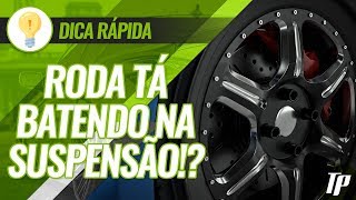 O que fazer se a roda tá tocando na suspensão  Tuning Parts [upl. by Landan]