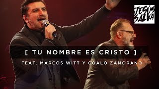 Tu Nombre Es Cristo  Marcos Witt feat Coalo Zamorano  EN VIVO Video Oficial [upl. by Schroder591]