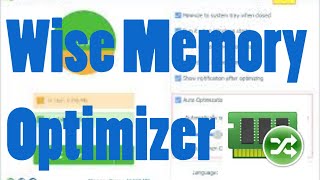 How To Optimize amp Boost RAM with Wise Memory Optimizer [upl. by Portwin105]