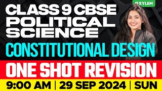 Class 9 CBSE Political Science  Constitutional Design  One shot Revision  Xylem Class 9 CBSE [upl. by Akenehs574]