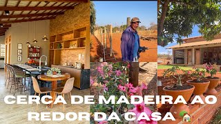 MAIS UMA ETAPA CONCLUÍDA DA CERCA DE MADEIRA EUCALIPTO AO REDOR DA 🏡 NOSSO JARDIM MAIS FLORIDO 🌺🌷🌺 [upl. by Ecallaw]