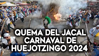 Quema del jacal Carnaval de Huejotzingo 2024 [upl. by Aynot111]