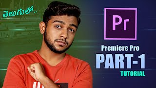 Adobe Premiere Pro CC 2023 Tutorial Ep1  తెలుగులో  The Explore Guy [upl. by Pettifer438]