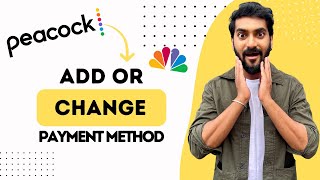 How To Add Or Change Payment Method On Peacock TV Full Guide [upl. by Landel]