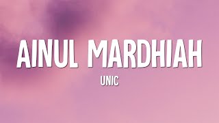 Unic  Ainul Mardhiah Lirik [upl. by Erodasi]