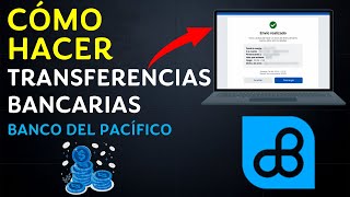 Como hacer TRANSFERENCIAS BANCARIAS en INTERMÁTICO  BANCO DEL PACÍFICO [upl. by Zirkle740]