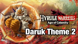 Daruks Theme 2  Hyrule Warriors Age of Calamity OST [upl. by Fairbanks]