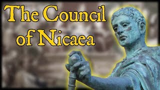 What Happened at the Council of Nicaea [upl. by Anaiv439]