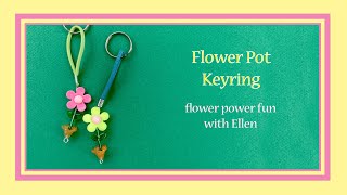 Flower Pot Keyring Make It With Spellbound [upl. by Alsi956]