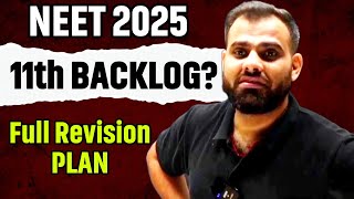 11th BACKLOG ⁉️  FULL REVISION STRATEGY NEET 2025  MR SIR REVISION STRATEGY FOR NEET 2025  PW [upl. by Anahsirk]