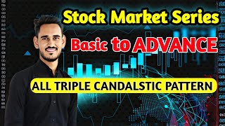 Topic 18 All Triple Candalstic Pattern  Stock Market Series bemillionaire7 [upl. by Htebaras]