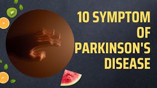 10 Symptom Of Parkinsons Disease [upl. by Dittman]