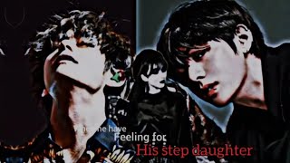 WHEN HE HAVE FEELINGS FOR HIS STRP DAUGHTER TAEHYUNG FF BTS FF taehyungff btsff [upl. by Naed624]