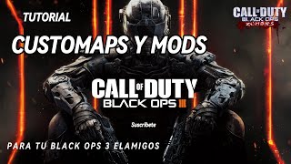 COMO DESCARGAR MODS Y CUSTOM MAPS EN BLACK OPS 3 ELAMIGOS ¡GRATIS [upl. by Attelra]