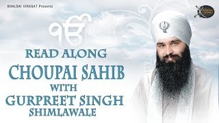 Chaupai Sahib  Bhai Gurpreet Singh Shimla Wale  Learn Gurbani  Gurbani Shabad Kirtan [upl. by Sibie]