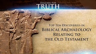 Top Ten Discoveries in Biblical ArchaeologyOld Testament Digging for Truth Episode 57 [upl. by Devitt]